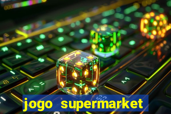 jogo supermarket spree demo